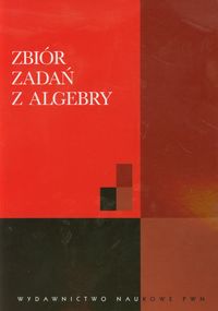 Zbiór zadań z algebry
