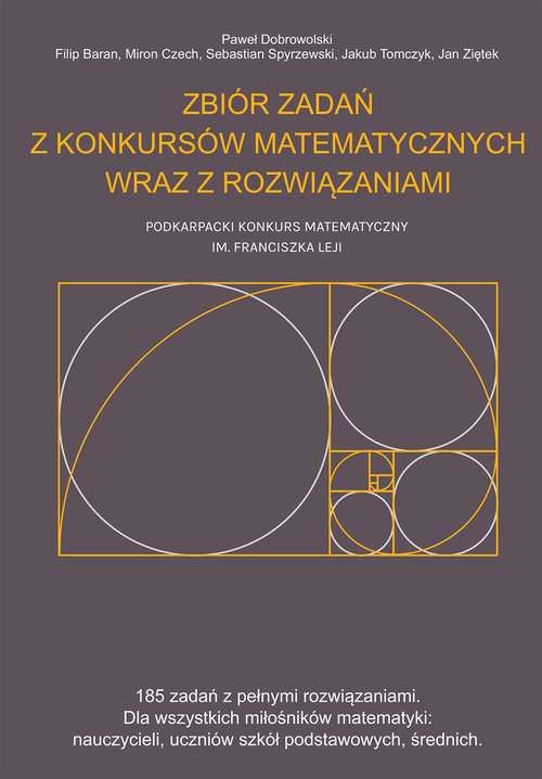 Zbiór zadań z konkursów matematycznych wraz z rozwiązaniami
