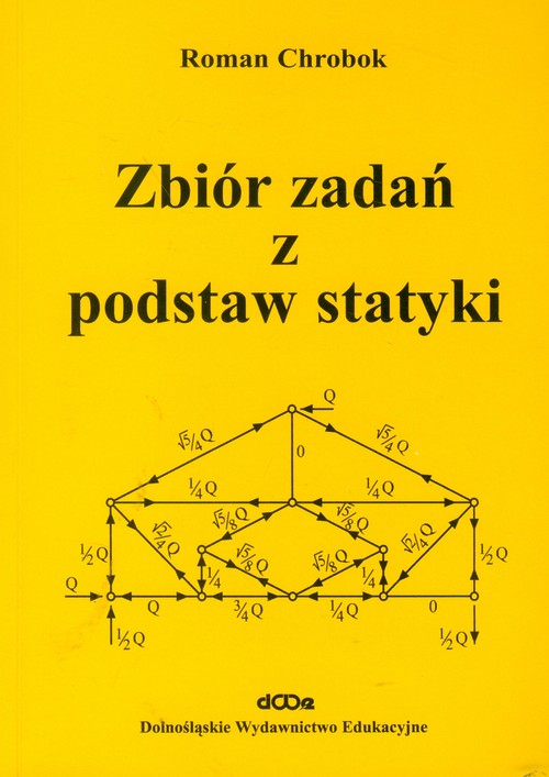Zbiór zadań z podstaw statyki