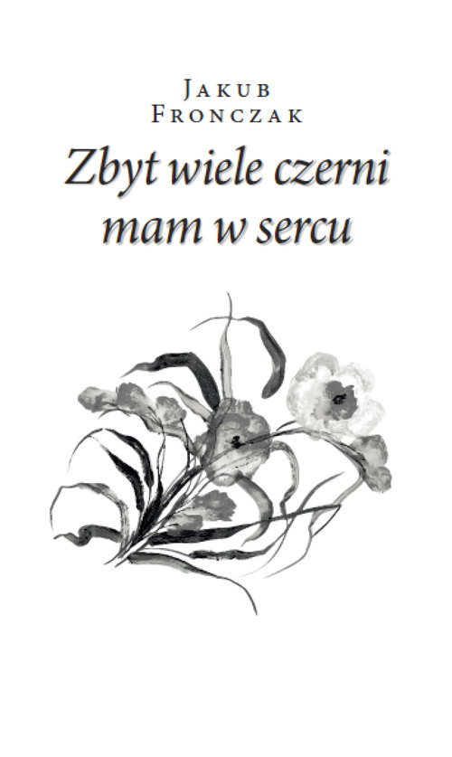 Zbyt wiele czerni mam w sercu