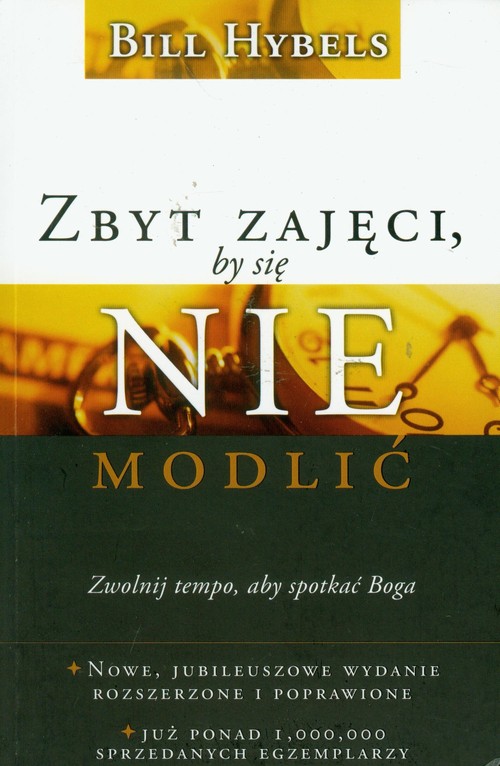 Zbyt zajęci, by się nie modlić