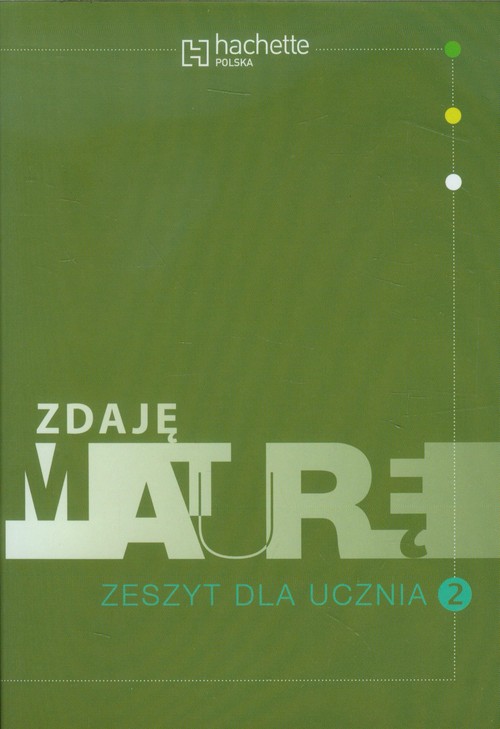 Zdaję maturę 2 Zeszyt dla ucznia