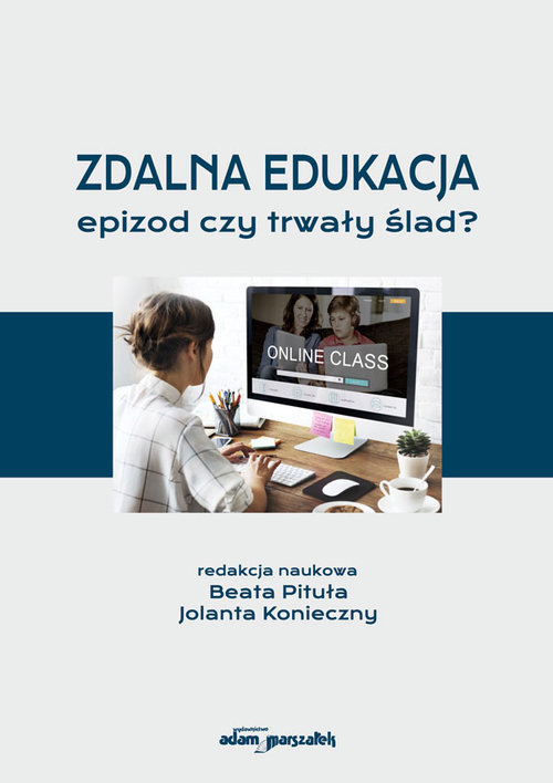 Zdalna edukacja epizod czy trwały ślad?