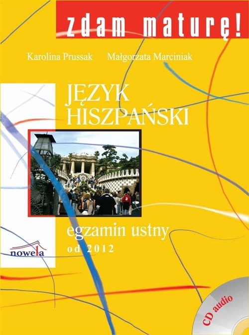 Zdam maturę, język hiszpański. Egzamin ustny od 2012. Zbiór zadań