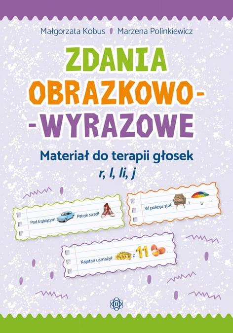 Zdania obrazkowo-wyrazowe Materiał do terapii głosek r, l, li, j