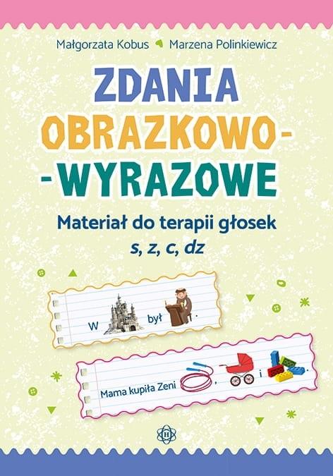 Zdania obrazkowo-wyrazowe Materiał do terapii głosek s, z, c, dz