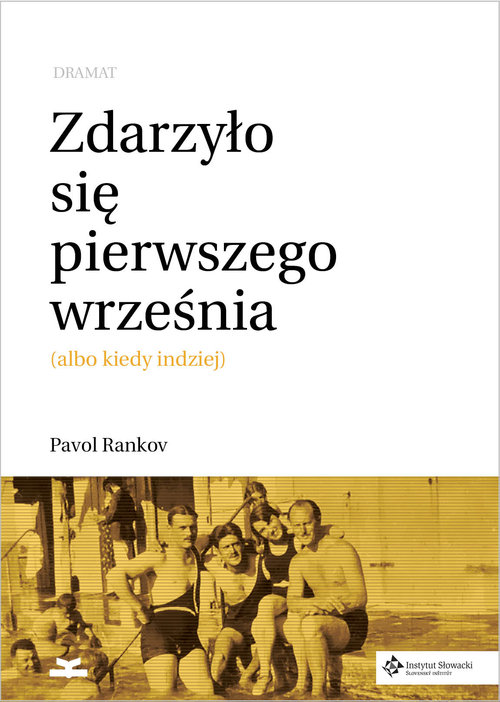 Zdarzyło sie pierwszego września (albo kiedy indziej). Dramat