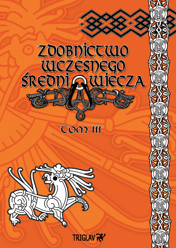 Zdobnictwo wczesnego średniowiecza Tom 3