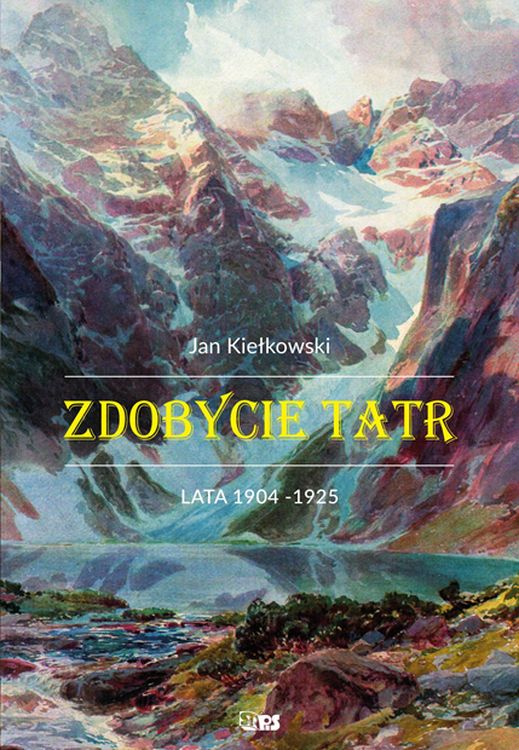 Zdobycie tatr lata 1904-1925 Tom 2