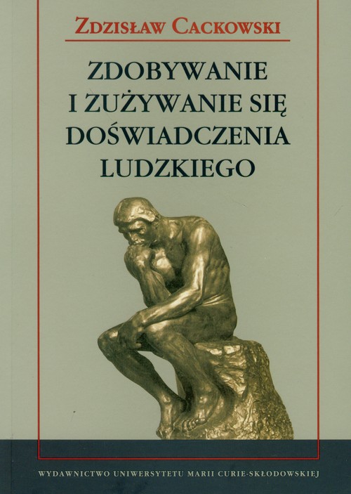 Zdobywanie i zużywanie się doświadczenia ludzkiego