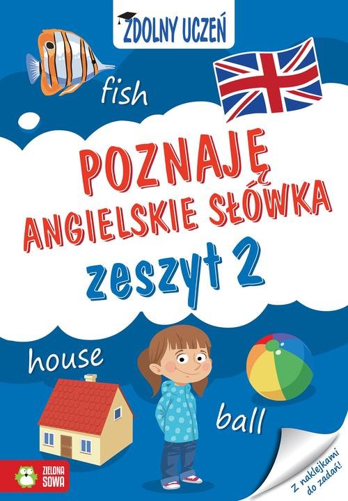 Zdolny uczeń Poznaję angielskie słówka Zeszyt 2