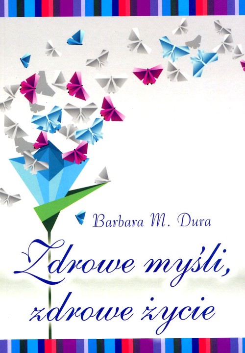 Zdrowe myśli, zdrowe życie