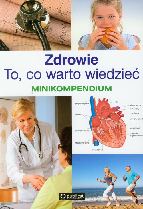Zdrowie. To, co warto wiedzieć. Minikompendium