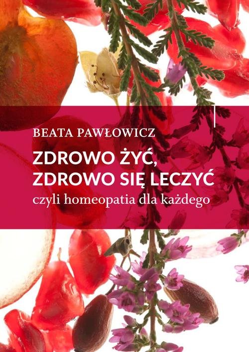 Zdrowo żyć, zdrowo się leczyć