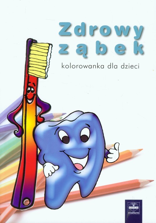Zdrowy ząbek Kolorowanka dla dzieci