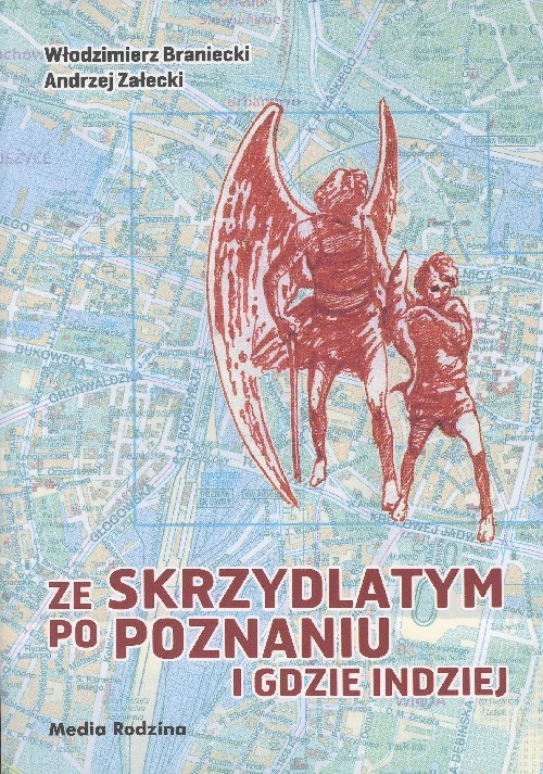 Ze skrzydlatym po Poznaniu i gdzie indziej