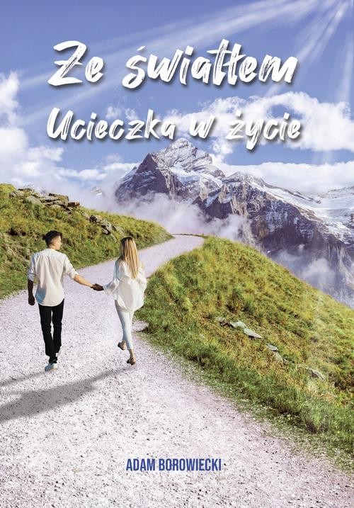 Ze światłem Ucieczka w życie