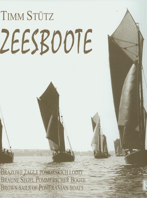 Zeesboote. Brązowe żagle pomorskich łodzi