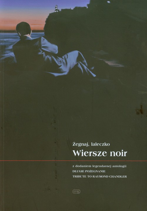Żegnaj, laleczko. Wiersze noir