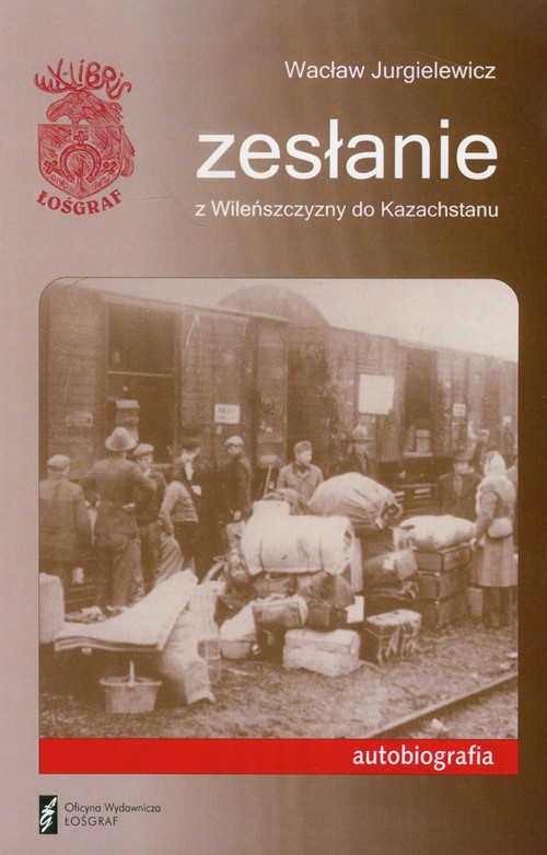 Zesłanie z Wileńszczyzny do Kazachstanu