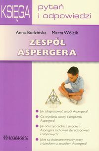 Zespół Aspergera Księga pytań i odpowiedzi
