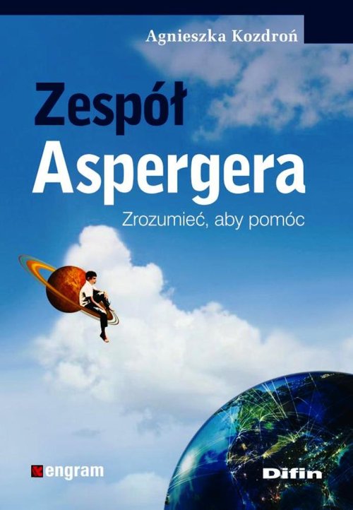 Zespół aspergera. Zrozumieć, aby pomóc