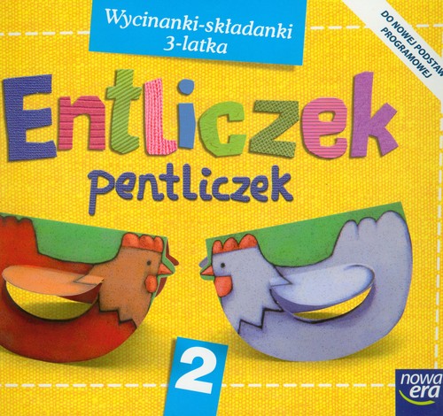 Zeszyt ćwiczeń. Entliczek pentliczek. Wycinanki-składanki 3-latka. Trzylatki. Część 2 - edukacja przedszkolna