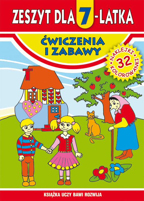 Ćwiczenia i zabawy. Zeszyt dla 7-latka + 32 naklejki