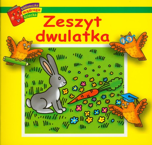 Zeszyt dwulatka Biblioteczka mądrego dziecka