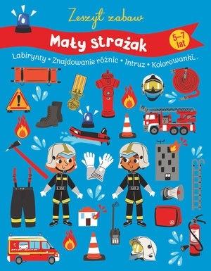 Zeszyt zabaw. Mały strażak