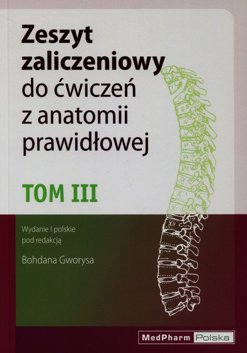Zeszyt zaliczeniowy do ćwiczeń z anatomii prawidłowej Tom 3