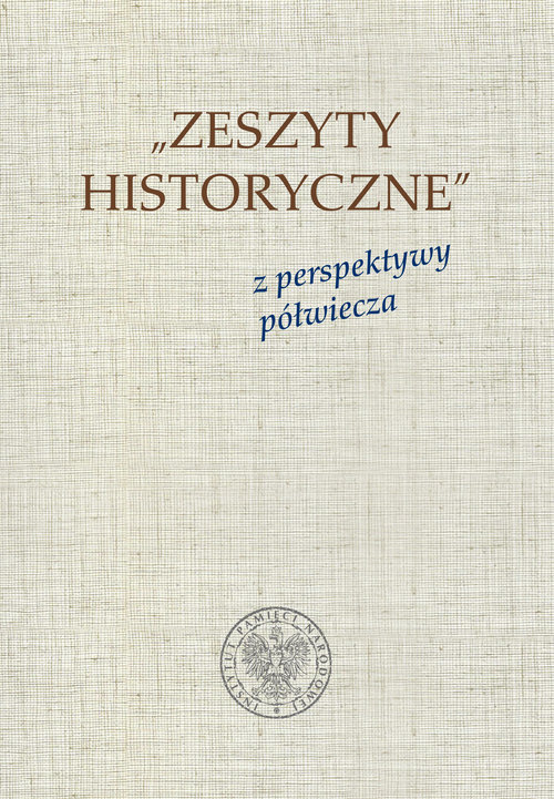 Zeszyty Historyczne z perspektywy półwiecza
