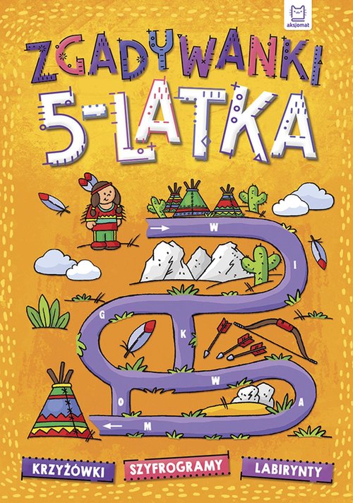 Zgadywanki 5-latka krzyżówki, szyfrogramy, labirynty