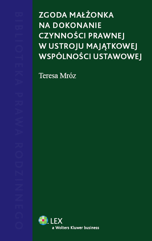 Zgoda małżonka na dokonanie czynności prawnej w ustroju majątkowej wspólności ustawowej