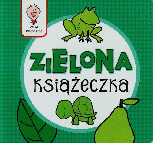 Wiem wszystko. Zielona Książeczka