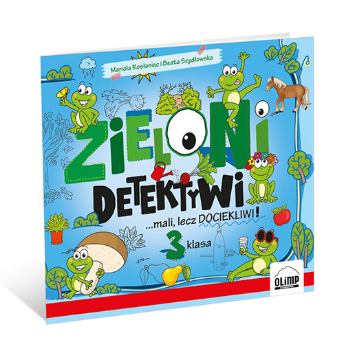 Zieloni detektywi ...mali, lecz dociekliwi Klasa 3