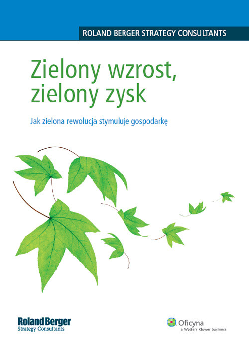 Zielony wzrost, zielony zysk. Jak zielona rewolucja stymuluje gospodarkę
