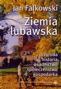 Ziemia lubawska: przyroda, historia, osadnictwo, społeczeństwo, gospodarka