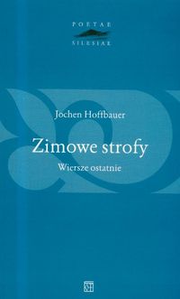 Zimowe strofy Wiersze ostatnie
