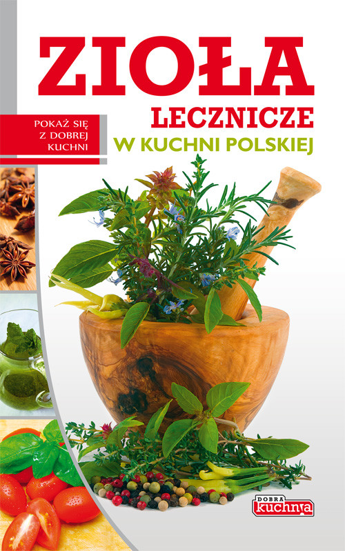 Zioła lecznicze w kuchni polskiej