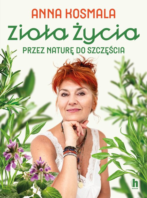 Zioła życia Przez naturę do szczęścia