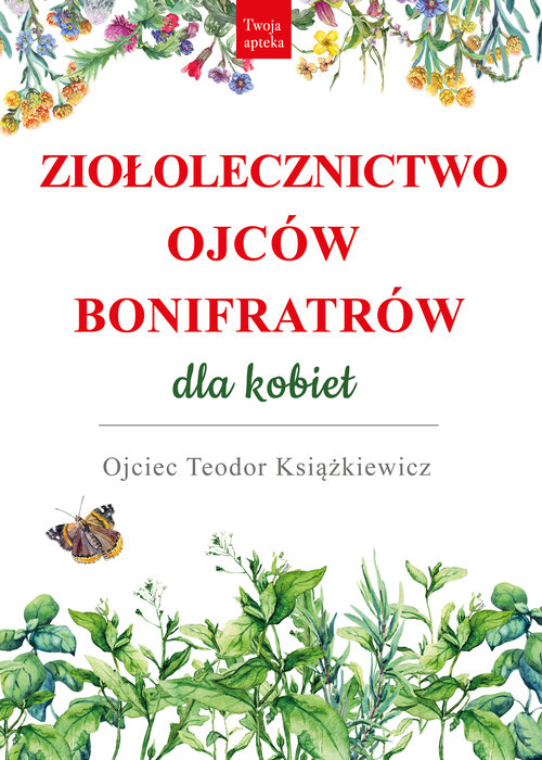 Ziołolecznictwo Ojców Bonifratrów dla kobiet