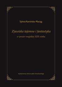 Zjawiska tajemne i fantastyka w prozie rosyjskiej XIX wieku