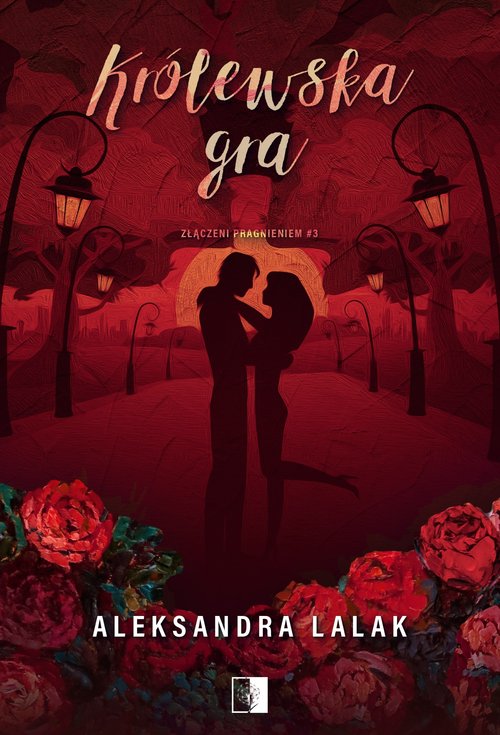 Złączeni pragnieniem Tom 3 Królewska gra