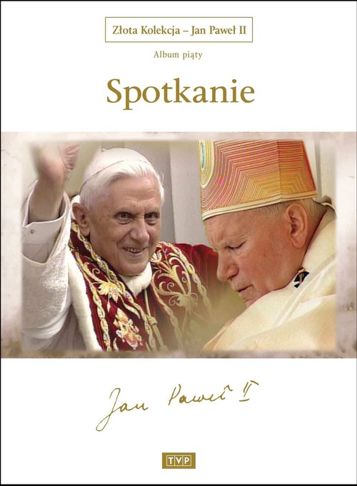 Złota Kolekcja Jan Paweł II Album 5 Spotkanie