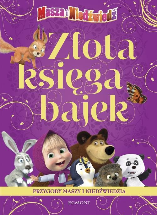 Złota księga bajek Przygody Maszy i Niedźwiedzia