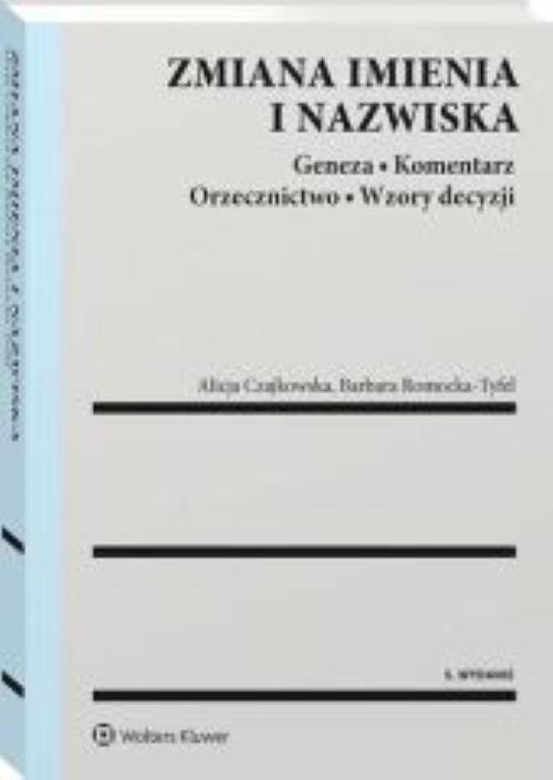 Zmiana imienia i nazwiska Geneza Koment w.5/21 Orzecznictwo Wzory