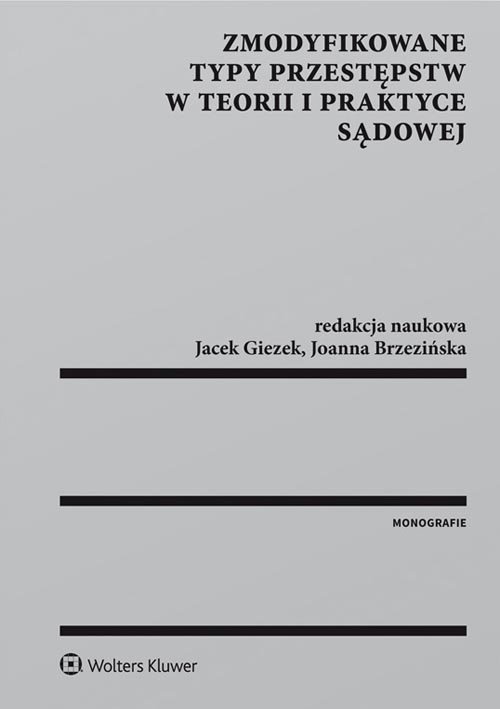 Zmodyfikowane typy przestępstw w teorii i praktyce sądowej