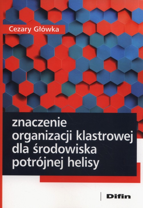 Znaczenie organizacji klastrowej dla środowiska potrójnej helisy