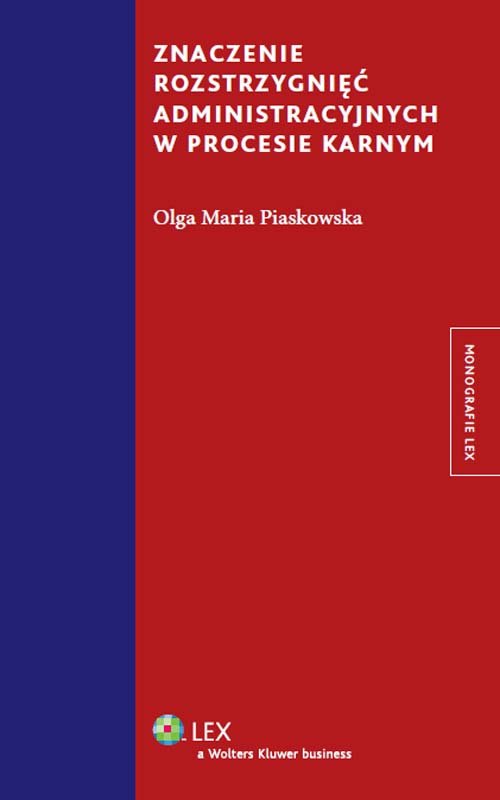 Znaczenie rozstrzygnięć administracyjnych w procesie karnym